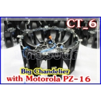 185- CT-6 Big Chandelier with MOTOROLA PZ-16